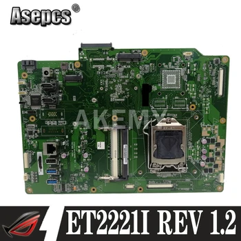 Akemy ET2221I Univerzalni matična ploča REV 1.2 Za Asus ET2221I ET2221 Matična ploča 90PT00L0-R01000 100% Testiran